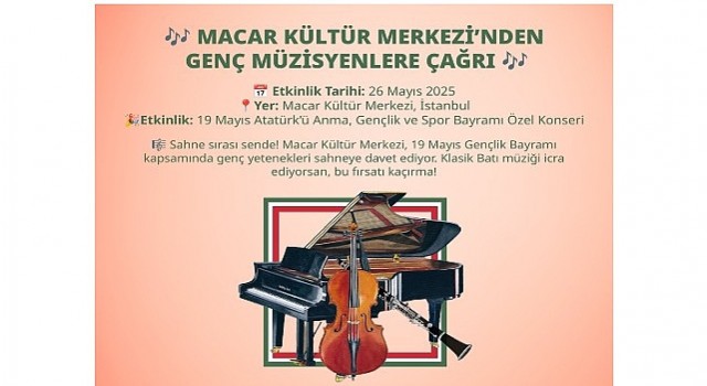 Macar Kültür Merkezi’nden genç müzisyenlere çağrı!