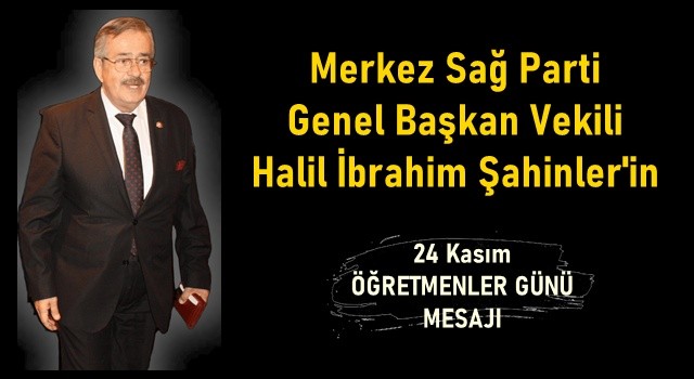 “Öğretmenlerimiz, milletimizin en kıymetli hazinesidir.”